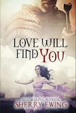 Love Will Find You 