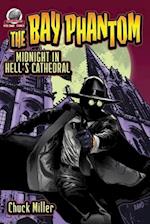 The Bay Phantom-Midnight in Hell's Cathedral