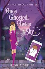 Once Ghosted, Twice Shy 