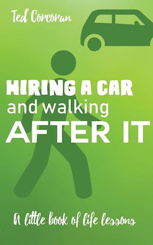 Hiring a car and walking after it