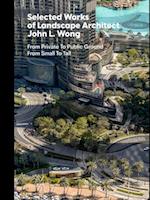 Selected Works of Landscape Architect John L. Wong