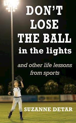 Don't Lose the Ball in the Lights