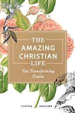 The Amazing Christian Life