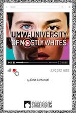 UMW: University of Mostly Whites 