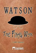 Watson: The Final War 