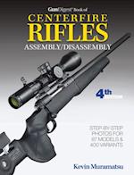 Gun Digest Book of Centerfire Rifles Assembly/Disassembly, 4th Ed.