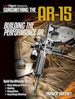 Gunsmithing the Ar-15 - Building the Performance AR