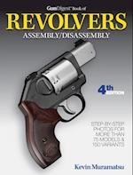 Gun Digest Book of Revolvers Assembly/Disassembly, 4th Ed.