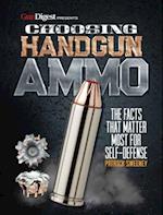Choosing Handgun Ammo - The Facts that Matter Most for Self-Defense