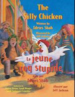 The Silly Chicken -- Le Jeune coq stupide
