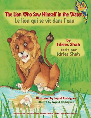 The Lion Who Saw Himself in the Water -- Le Lion qui se vit dans l'eau