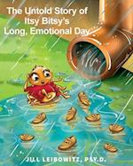 The Untold Story of Itsy Bity's Long Emotional Day