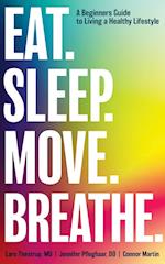 EAT. SLEEP. MOVE. BREATHE