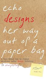 Echo Designs Her Way Out of a Paper Bag