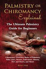 Palmistry or Chiromancy Explained