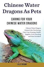 Chinese Water Dragons as Pets