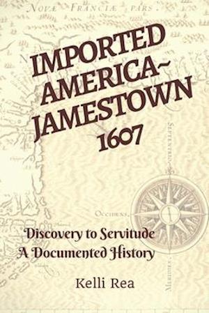 Imported America Jamestown 1607