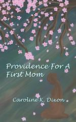 Providence for a First Mom