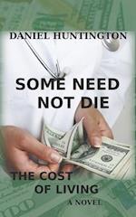 Some Need Not Die: The Cost of Living 
