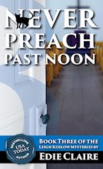 Never Preach Past Noon 