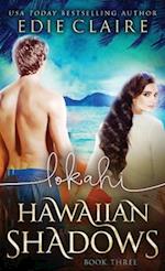 Lokahi (Hawaiian Shadows, Book Three) 