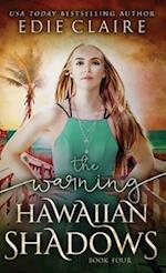The Warning (Hawaiian Shadows, Book Four) 