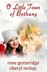 O Little Town of Bethany - A Christmas Novella