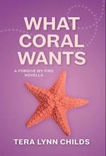 What Coral Wants