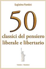 50 classici del pensiero liberale e libertario