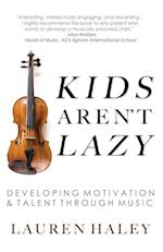 Kids Aren't Lazy