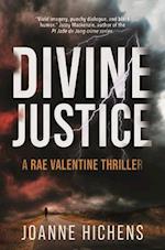 Divine Justice : A Rae Valentine Thriller 
