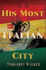 His Most Italian City