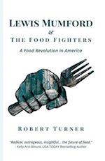 Lewis Mumford and the Food Fighters