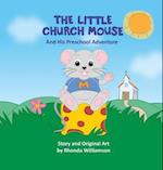 The Little Church Mouse and His Preschool Adventure