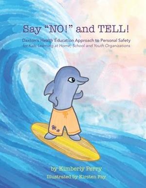 Say "NO!" and TELL!