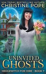 Uninvited Ghosts: A Cozy Witch Mystery 