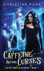 Caffeine Before Curses: A Cozy Paranormal Mystery 
