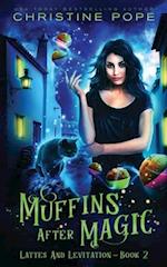 Muffins After Magic: A Cozy Paranormal Mystery 