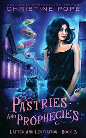 Pastries and Prophecies: A Cozy Paranormal Mystery