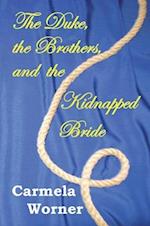Duke, the Brothers, and the Kidnapped Bride
