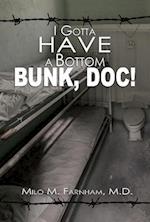 I Gotta Have A Bottom Bunk, Doc!