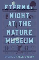 Eternal Night at the Nature Museum
