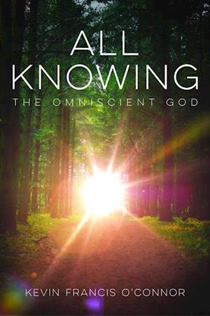 All Knowing : The Omniscient God