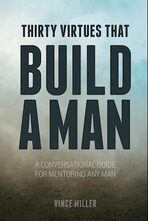 Thirty Virtues That Build a Man