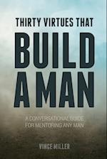Thirty Virtues That Build a Man