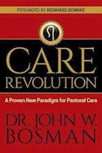 The Care Revolution : A Proven New Paradigm for Pastoral Care