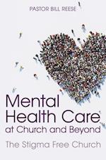 Mental Health Care at Church and Beyond : The Stigma Free Church
