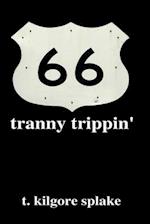 tranny trippin' 