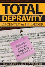 Total Depravity Decently & in Order