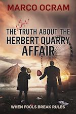 The Awful Truth About the Herbert Quarry Affair